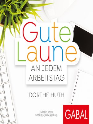 cover image of Gute Laune an jedem Arbeitstag